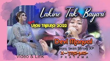 LAKINE TAK BAYARI   VOC  DEVI MANUAL    D LINK  DANGDUT KELILING  XTREME PRATAMA 2022