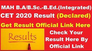 MAH B.A./B.Sc.-B.Ed. CET 2020 Result (Declared) - Check MAH M.Ed, B.Sc./ B.A.-B.Ed. CET 2020 Result