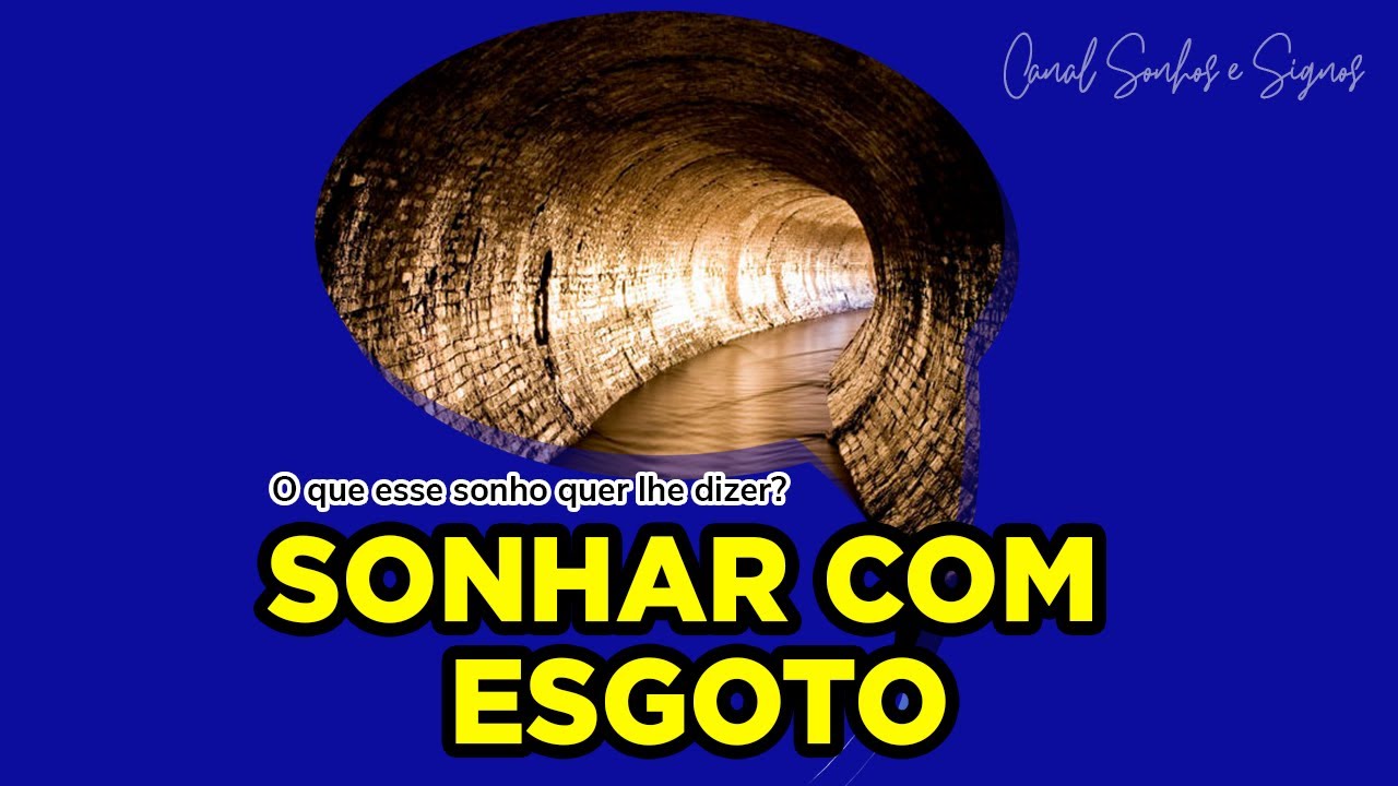 Sonhar Com Esgoto | Qual o significado? - YouTube