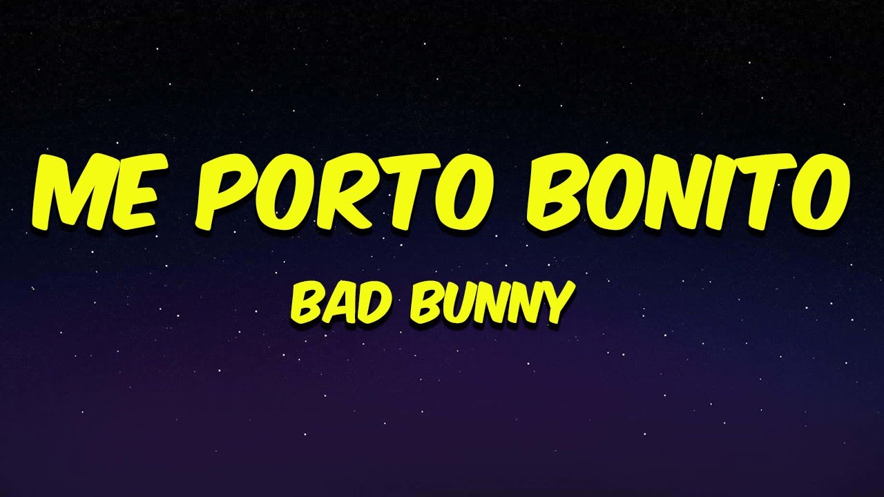 Bad Bunny Me Porto Bonito (Letra/Lyrics) ft. Chencho Corleone YouTube