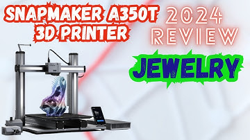 Snapmaker A350T 3D Printer | 2024 Review