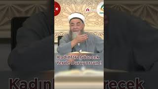 Kadınları Görecek Yerde Duruyorsun Cübbeli Ahmet Hocaefendi