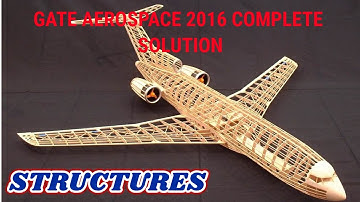 GATE AEROSPACE 2016 Aircraft Structure Paper Analysis: Answer Key & Question Paper