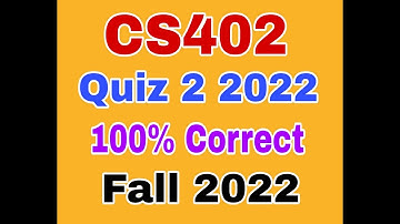 cs402 quiz 2 fall 2022|CS402 quiz 2 2022|cs402 quiz 2 solution fall 2022