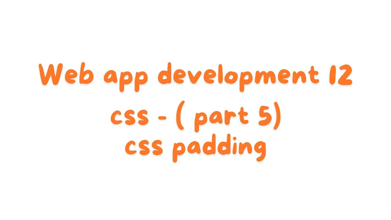 WEB APP DEVELOPMENT 12 - CSS PADDING @I-DEV-CODING - YouTube