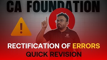 Rectification of Errors Quick Revision | CA Foundation Accounts | CA Akhilesh