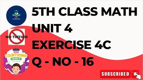 Class 5 - Math- Chapter 4 - Exercise 4c - Q No 16|Ex 4c |Q16 | Oxford Countdown book 5