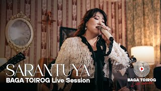 : Sarantuya | Baga Toirog Live Session