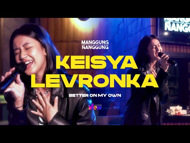 Keisya Levronka - Better On My Own | Live at #ManggungNanggung Eps.111 class=