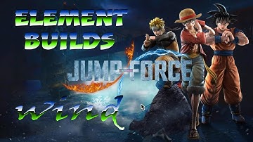 Jump Force: Wind Element Build