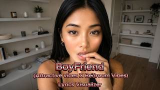ALLMO$T - Boyfriend (Attractive vibes X Bedroom Vibes Cover). Lyrics Visualizer