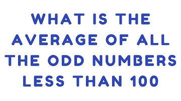 What is the average of all the odd numbers less than 100? | संख्या को औसत निकालना सीखें | Maths