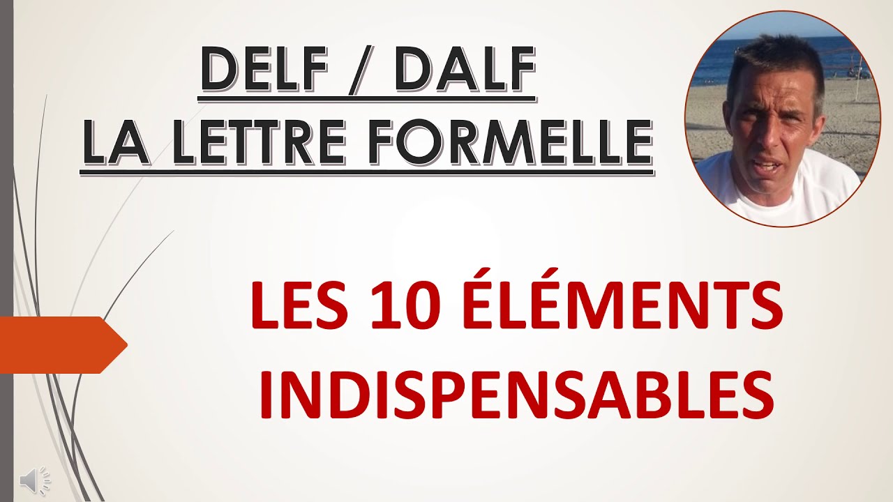 Delf B1 B2 Dalf C1 C2 Expression Ecrite La Lettre Formelle Les 10 Elements Indispensables Youtube