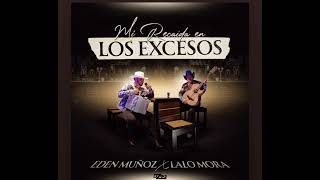 Edén Muñoz Ft. Lalo Mora - Mi Recaida En Los Excesos