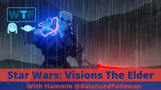 Podcast | Star Wars Visions: The Elder