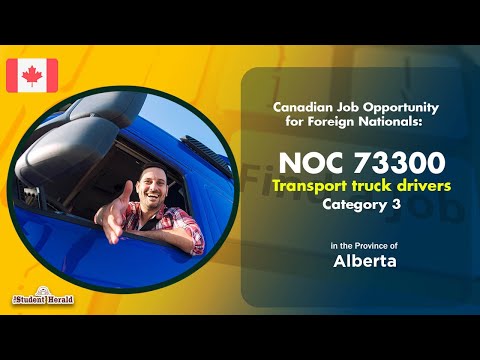 Canadian Job Opportunity for Foreign Nationals: NOC 73300, Job Title Transport truck drivers