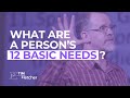 The 12 Basic Needs A Quick Review Of What You Need To Feel Whole