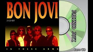 Bon Jovi - " In These Arms " (Full Album)