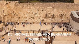 DJ MICHAEL BUKHARIAN MUSIC 2020