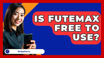 Is Futemax Free to Use? - Be App Savvy