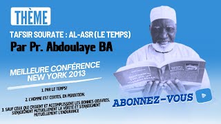 #soninkara Thème: Tafsir sourate ASR par Pr. Abdoulaye BA: Meilleure conférence New York 2013