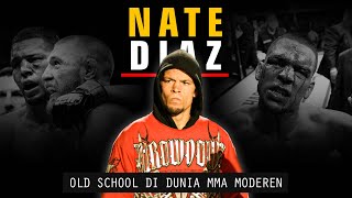 Nate Diaz: Old School di Dunia MMA Modern
