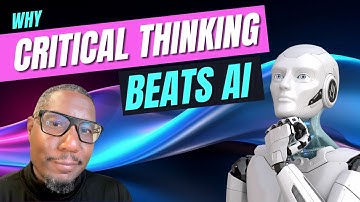 Critical Thinking is the SECRET to Success in the Age of AI