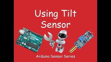 Using Tilt Sensor | The Future Creator