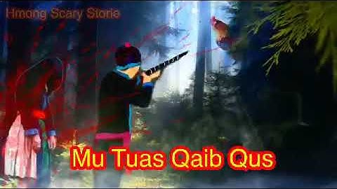 Mu Tuas Qaib Qus | Dab Neeg Hmoob |