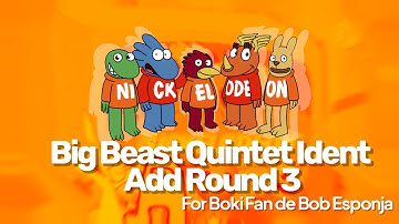 Nickelodeon Big Beast Quintet Ident Add Round 3