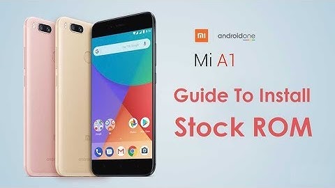how to flash Stock Rom on Mi A1