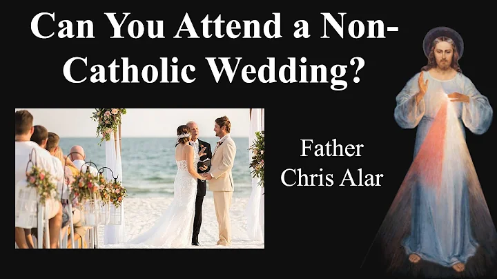 Can We Attend Weddings Outside of the Catholic Church? Explaining the Faith with Fr. Chris Alar