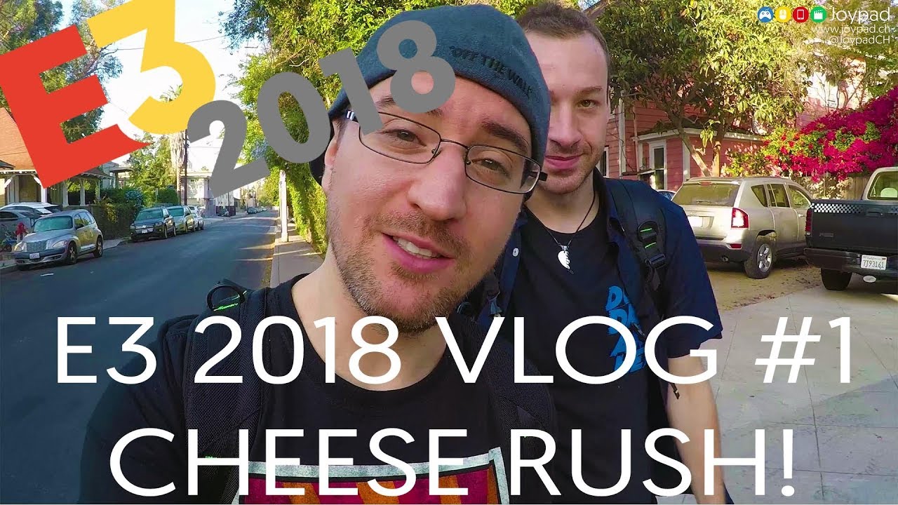 E3 2018 VLOG Parte 1 Cheese Rush! YouTube