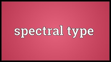 Spectral type Meaning