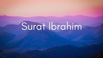سورة ابراهيم تلاوة هادئة Surat ibrahim