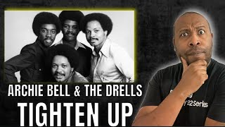 First Time Hearing | Archie Bell & The Drells - Tighten Up Reaction