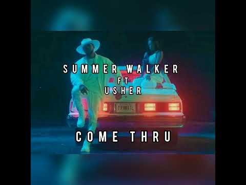 Summer Walker  ft . Usher - Come thru