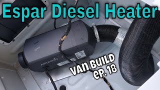 ESPAR S2 D2L DIESEL HEATER INSTALL IN OUR 2019 SPRINTER VAN  DIY Sprinter Van Conversion Ep.18