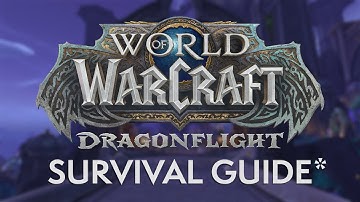 Dragonflight Pre Patch Survival Guide*