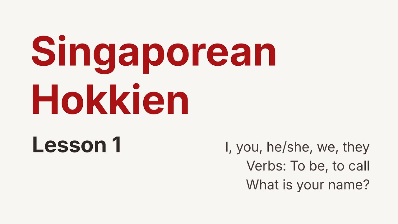 Hokkien Lesson 1 - I/you/he/she + simple verbs