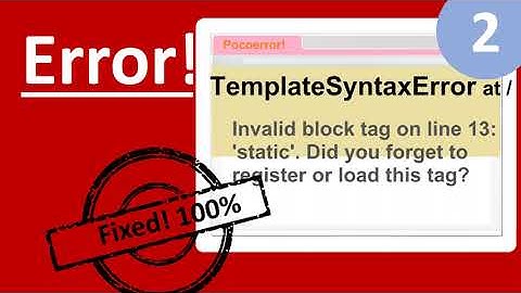 TemplateSyntaxError |Invalid block tag on line 