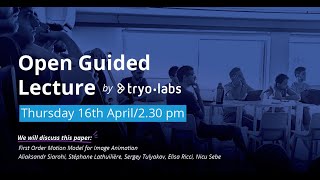 Guided lecture: First Order Motion Model for Image Animation