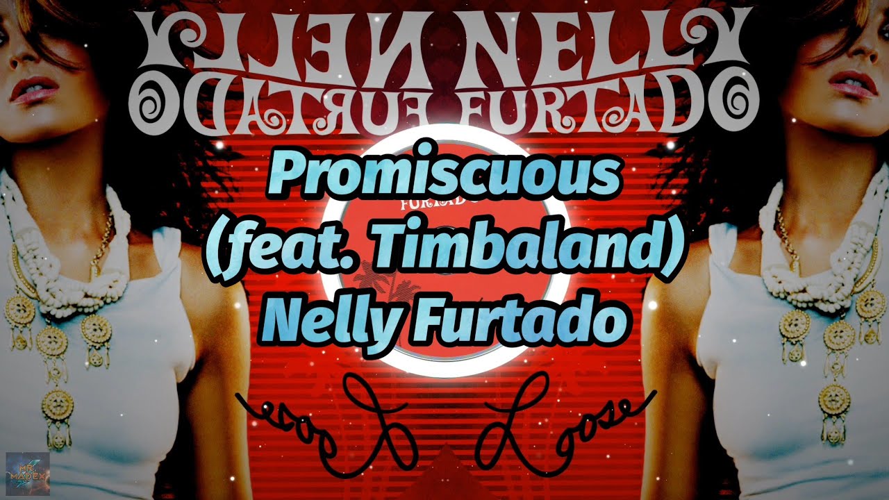 Nelly Furtado – Promiscuous Lyrics