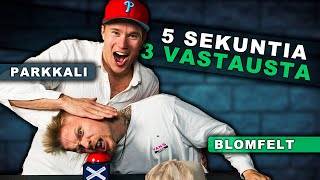 5 SEKUNTIA, 3 VASTAUSTA ft. Jaakko Parkkali & Max Blomfelt