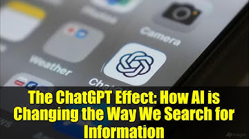 The ChatGPT Effect: How AI is Changing the Way We Search for Information