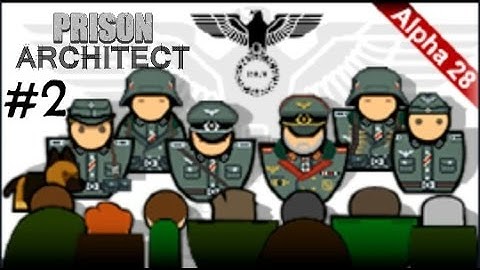 Prison Architect: WWII German POW Mod - Episode 2 by TheBillyBobHD