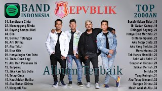Repvblik Full Album 2023 TOP HITS ~ Lagu Band Indonesia 2000an X Terbaru Dan Terpopuler Saat ini