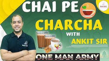 Chai pe Charcha with Ankit Sir ☕️ | GATE 2024 | One Man Army #ankitgoyal #examdost