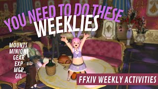 7 WEEKLY Activities You Should Be Doing! [FFXIV]