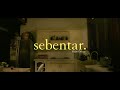 sebentar. - Najmi Niery (Official Music Video)